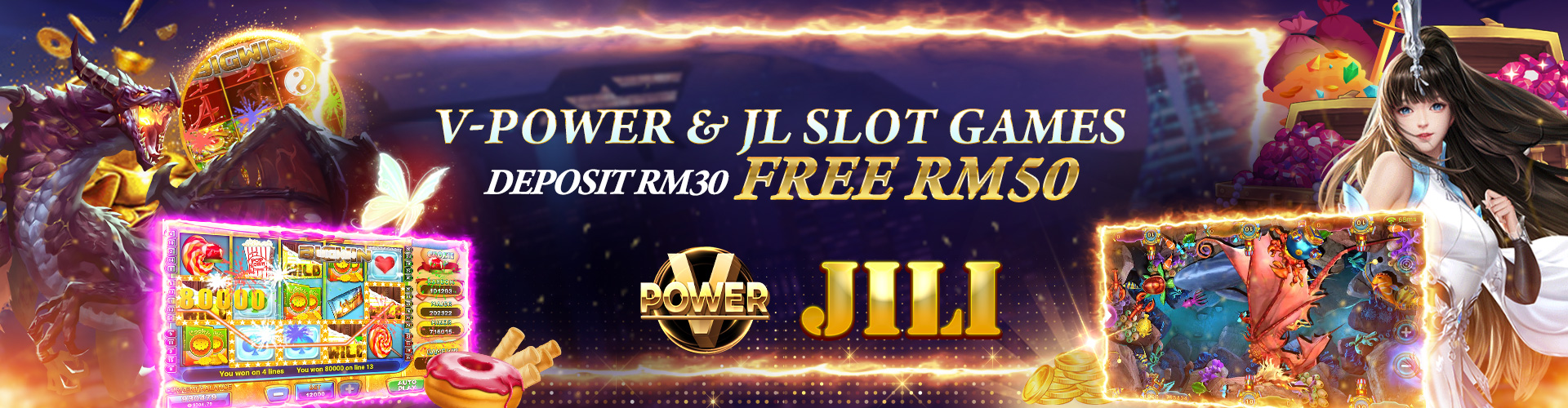 V-Power & JL Slot Games Deposit RM30 Free RM50